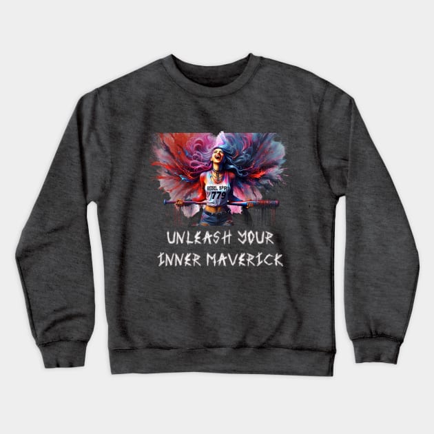 Unleash Your Inner Maverick (rebel spirit girl) Crewneck Sweatshirt by PersianFMts